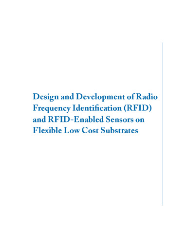 Design and Development of RFID and RFID-Enabled Sensors on Flexible Low Cost Substrates (Synthesis Lectures on Rf/Microwaves)