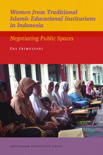 Women from Traditional Islamic Educational Institutions in Indonesia Negotiating Public Spaces