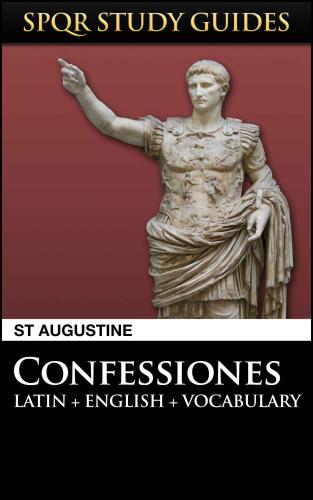 Augustine: The Confessions in Latin + English