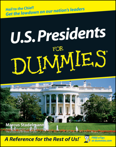 U. S. Presidents for Dummies