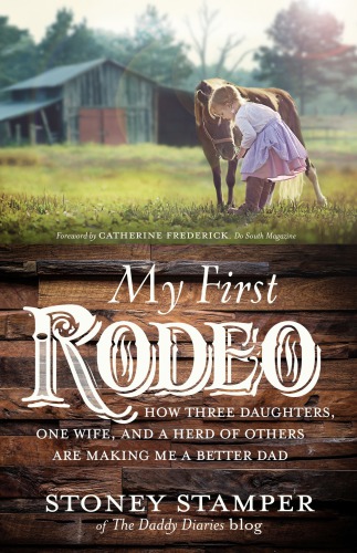 My first rodeo: how three daughters, one wife, and a herd of others are making me a better dad