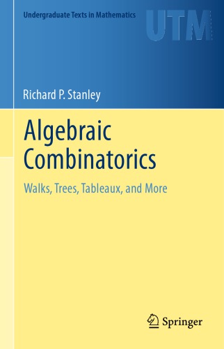 Algebraic combinatorics walks, trees, tableaux, and more