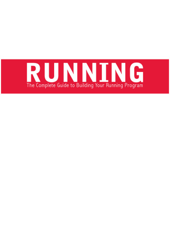 Running: the complete guide to building your running program