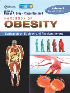 Handbook of Obesity -- Volume 1: Epidemiology, Etiology, and Physiopathology, Third Edition