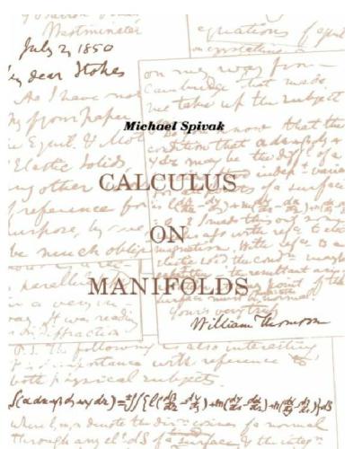 Calculus on manifolds: a modern approach to classical theorems of advanced calculus