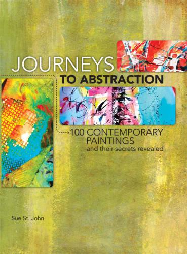 Journeys to abstraction: 100 contemporary paintings and their secrets revealed