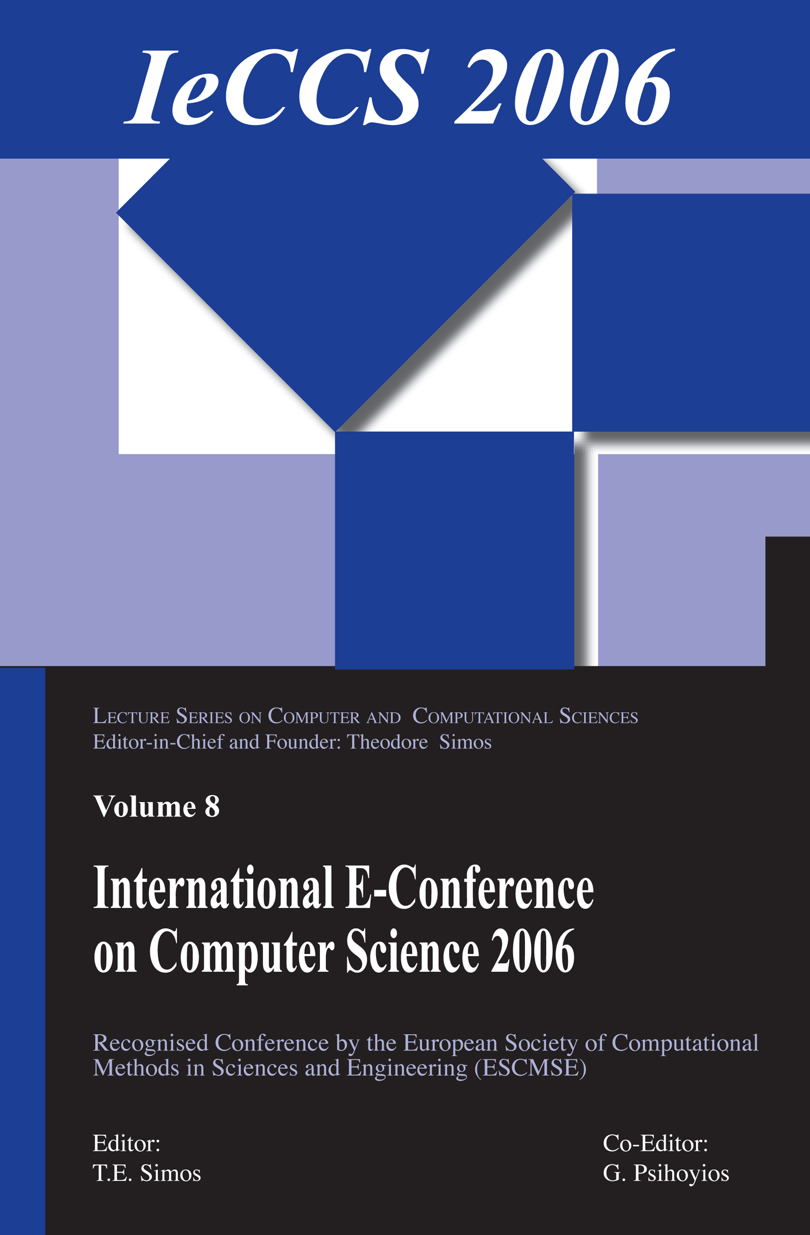 International e-Conference of Computer Science 2006: Additional Papers from ICNAAM 2006 and ICCMSE 2006