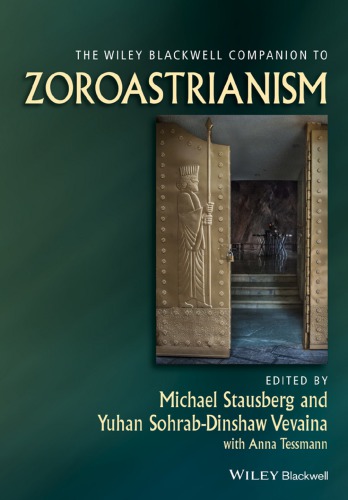 The Wiley Blackwell companion to Zoroastrianism