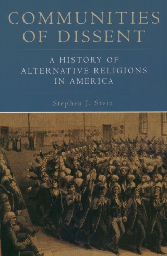 Communities of dissent: a history of alternative religions in America