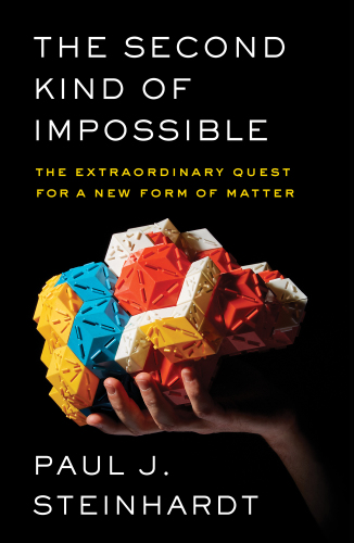 The second kind of impossible: the extraordinary quest for a new form of matter