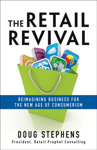 The retail revival: reimagining business for the new age of consumerism