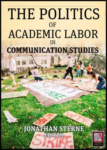 Academic Labor – The Politics of Academic Labor in Communication Studies