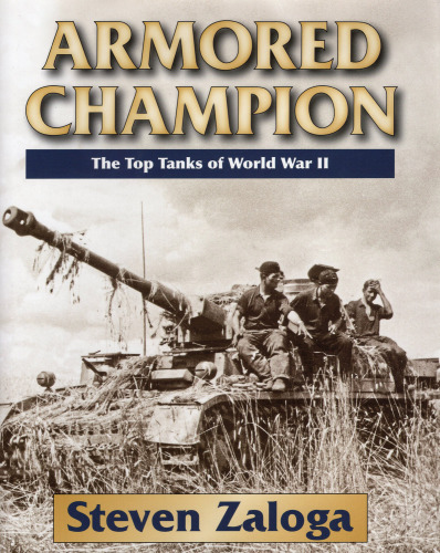 Armored champion: the top tanks of World War II