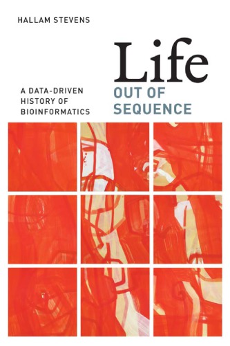 Life out of sequence: a data-driven history of bioinformatics