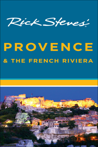 Rick Steves' Provence and the French Riviera