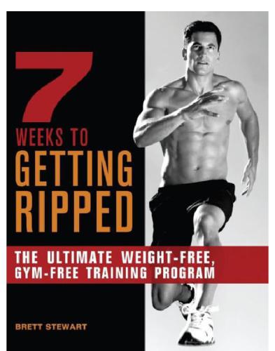 7 weeks to getting ripped: the ultimate weight-free, gym-free training program