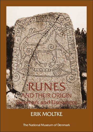 Runes and their origin. Denmark and Elsewhere