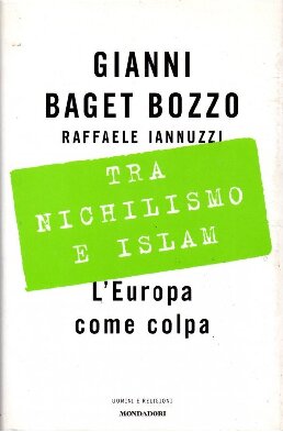 Tra Nichilismo e Islam. L'Europa come colpa