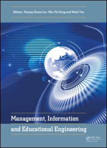 Management, Information and Educational Engineering: Proceedings of the 2014 International Conference on Management, Information and Educational Engineering (MIEE 2014), Xiamen, China, November 22-23, 2014