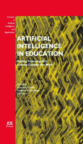 Artificial Intelligence in Education: Building Technology Rich Learning Contexts that Work