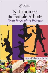 Nutrition and the Female Athlete: From Research to Practice