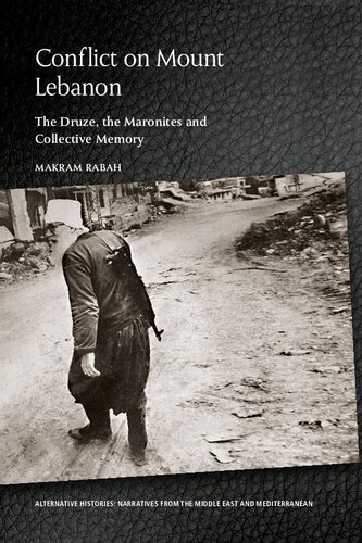 Conflict on Mount Lebanon: The Druze, the Maronites and Collective Memory