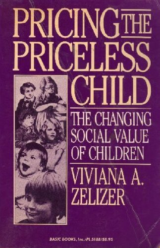 Pricing the Priceless Child: The Changing Social Value of Children