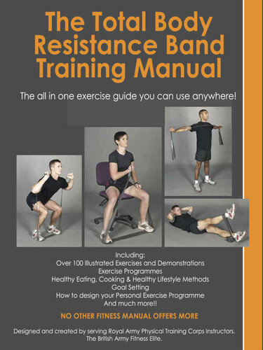 THE TOTAL BODY RESISTANCE BAND TRAINING MANUAL