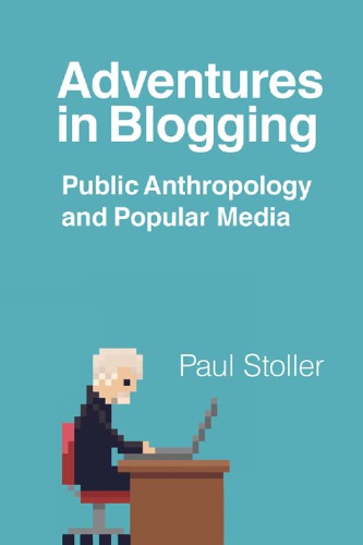 Adventures in blogging: public anthropology and popular media