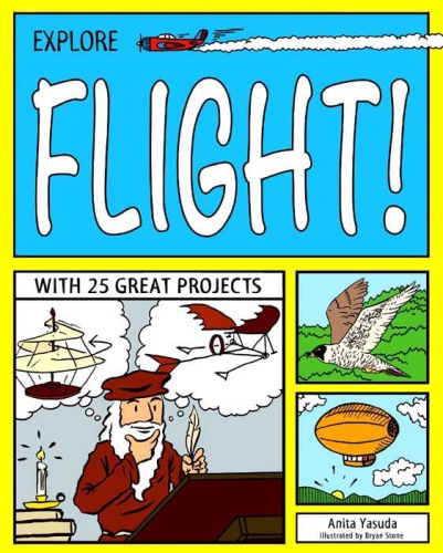 Explore flight!: with 25 great projects