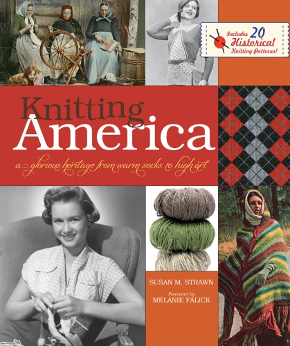 Knitting America: a glorious heritage from warm socks to high art