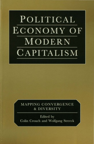 Political economy of modern capitalism: mapping convergence and diversity