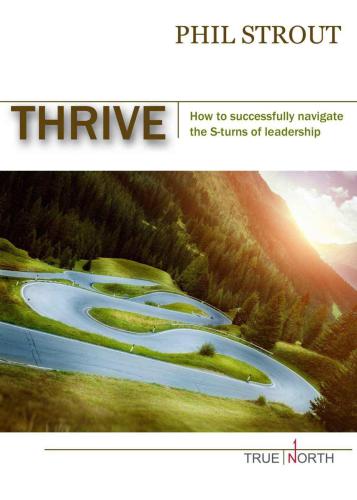 Thrive: How to Successfully Navigate the S-Turns of Leadership