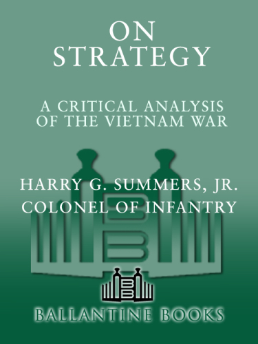 On strategy: a critical analysis of the Vietnam War