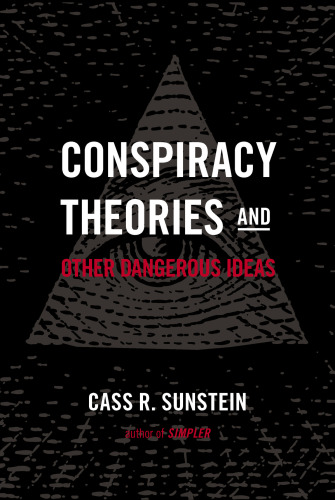 Conspiracy Theories & Other Dangerous Ideas