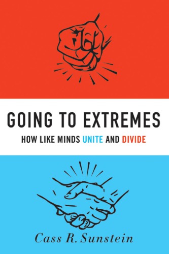 Going to extremes: how like minds unite and divide