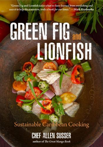 Green fig and lionfish: sustainable Caribbean cooking