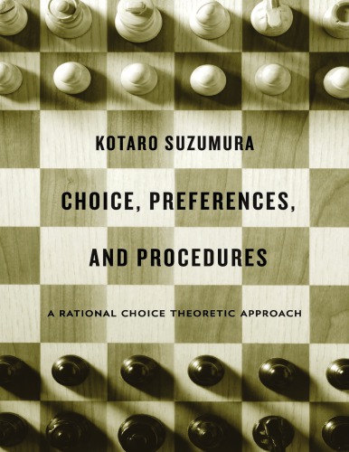 Choice, preferences, and procedures: a rational choice theoretic approach