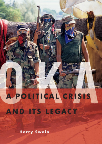 Oka: A Political Crisis and Its Legacy