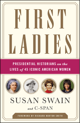 First ladies: leading presidential historians on the lives of 45 iconic American women