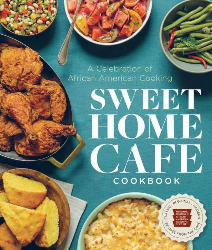 Sweet Home Cafe cookbook: a celebration of African American cooking