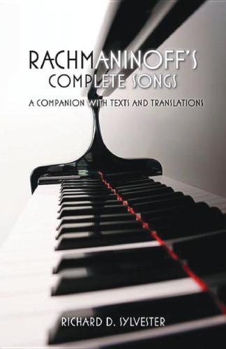 Rachmaninoff's complete songs: a companion with texts and translations