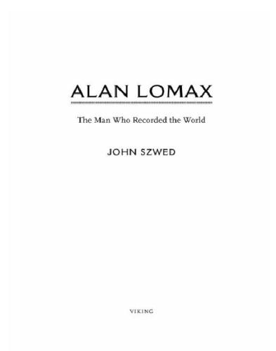 Alan lomax: the man who recorded the world