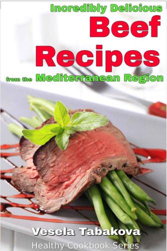 Incredibly Delicious Beef Recipes from the Mediterranean Region