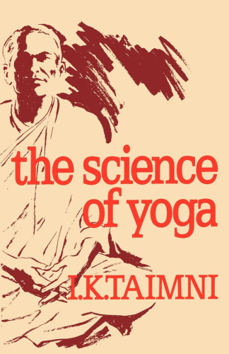 The science of yoga: the Yoga-sutras of Patanjali in Sanskrit with transliteration in Roman, translation in English and commentary