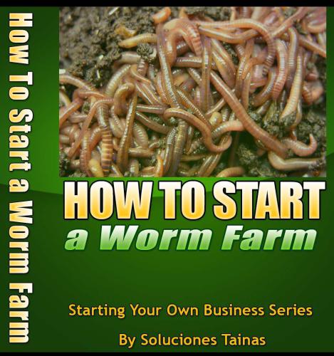 How To Start A Worm Farm: Guide To Vermicomposting