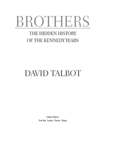 Brothers: the hidden history of the Kennedy years