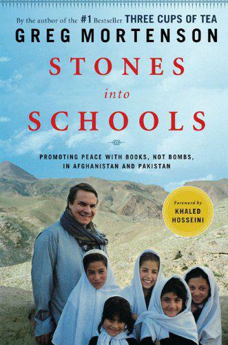 Stones into Schools: Promoting Peace with Education in Afghanistan and Pakistan