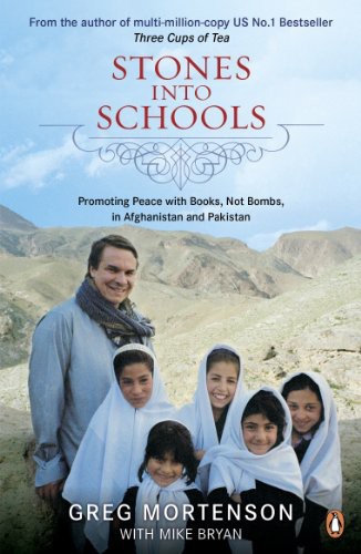 Stones into Schools: Promoting Peace with Education in Afghanistan and Pakistan