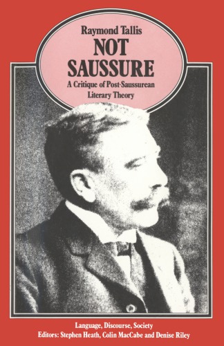 Not Saussure: a critique of post-Saussurean literary theory